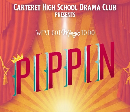 Pippin - Presented by Carteret HS Drama Club