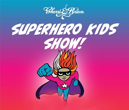 Sherri & Brian in Superhero Kids Show